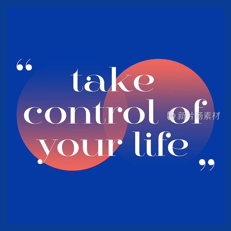 Take Control of Your Life. Inspiring Creative Motivation Quote Poster Template. Vector Typography - Illustration